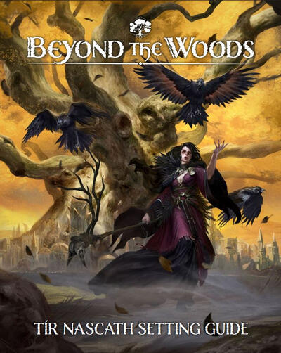 Beyond the Woods - Tir Nascath Setting Guide